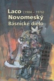 Laco Novomeský (1904 – 1976) Básnické dielo