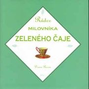 Rádce milovníka zeleného čaje