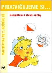 Procvičujeme si ...Geometrie a slovní úlohy 2.r.Geometrie a slovní úlohy