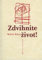 Zdvihnite život!