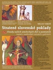 Stratené slovenské poklady II.