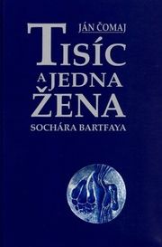 Tisíc a jedna žena sochára Tibora Bartfaya