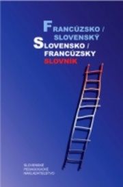 Francúzsko / slovenský a slovensko / francúzsky slovník