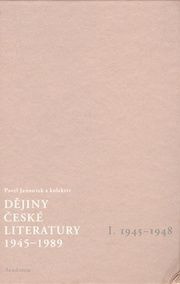 Dějiny české literatury 1945 -1989 I