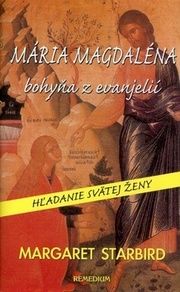 Mária Magdaléna – bohyňa z evanjelií