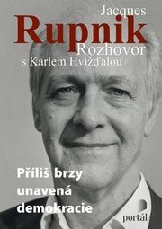 Jacques Rupnik Rozhovor s Karlem Hvížďalou