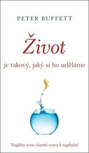 Život je takový, jaký si ho uděláme