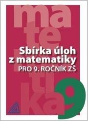 Sbírka úloh z matematiky pro 9.ročník ZŠ