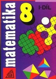 Matematika pro 8 r. ZŠ,1.díl