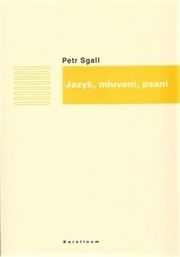 JAZYK, MLUVENÍ, PSANÍ