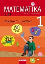 MATEMATIKA 1 UČEBNICE 1.DÍL PRO 1.ROČNÍK ZÁKLADNÍ ŠKOLY
