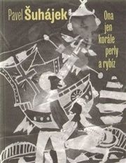 ONA JE JEN KORÁLE, PERLY A RYBÍZ