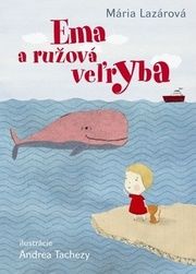 Ema a ružová veľryba