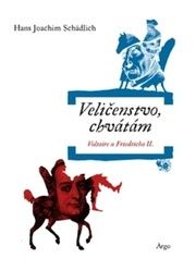 Veličenstvo, chvátám