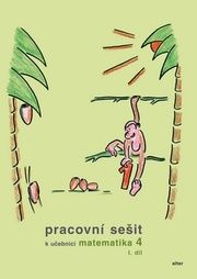 Pracovní sešit k učebnici matematika 4,  I.díl