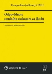 Kompendium judikatury. Odpovědnost soudního exekutora za škodu