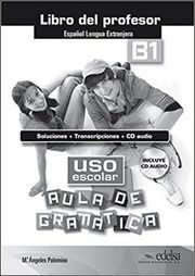 Uso escolar Aula de gramática B1 Příručka učitele