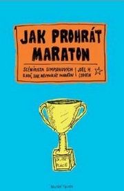 Jak prohrát maraton