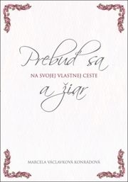 Prebuď sa a žiar na svojej vlastnej ceste