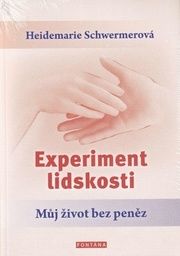 Experiment lidskosti - Můj život bez pen