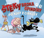 Štěky Broka Špindíry Psí kusy v cirkusy