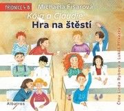 Kája a Claudie: Hra na štěstí (audiokniha pro děti)