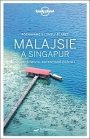 Poznáváme Malajsie a Singapur - Lonely P