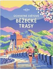 Úchvatné světové běžecké trasy - Lonely