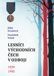Lesníci východních Čech v odboji 1939-1945