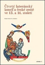 Čtvrtý lateránský koncil a české země ve 13. a 14. století