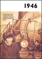 Jaké to tenkrát bylo aneb Co se stalo v roce, kdy jste se narotili 1946