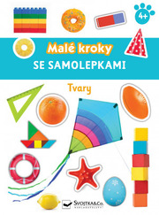 Malé kroky se samolepkami Tvary 4+