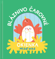 Bláznivo čarovné okienka Mláďatká