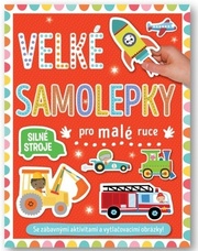 Velké samolepky pro malé ruce Silné stroje