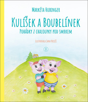 Kulíšek a Boubelínek Pohádky z chaloupky pod smrkem