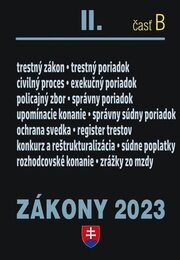 Zákony II B 2023 - Trestné právo, exekučný poriadok správne právo a súdne spory