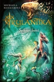 Rulantika: Spiknutí bohů