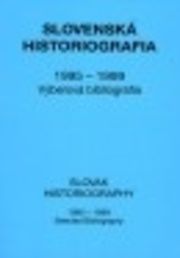 Slovenská historiografia 1995-1999. Výberová bibliografia