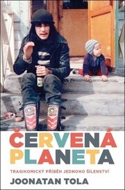 Červená planeta - Tragikomický příběh jednoho šílenství