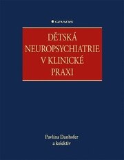 Dětská neuropsychiatrie v klinické praxi