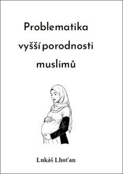 Problematika vyšší porodnosti muslimů