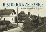 Historická železnice v Královéhradeckém kraji 1