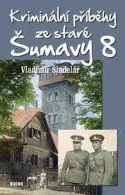 Kriminální příběhy ze staré Šumavy 8