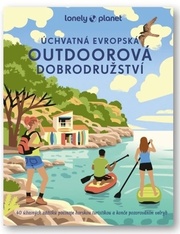 Úchvatná evropská outdoorová dobrodružství