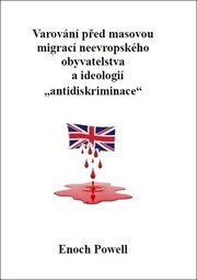 Varování před masovou migrací neevropského obyvatelstva a ideologií
