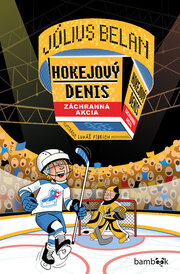 Hokejový Denis Záchranná akcia
