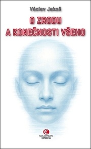 O zrodu a konečnosti všeho