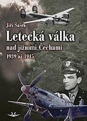 Letecká válka nad jižními Čechami 1939 až 1945