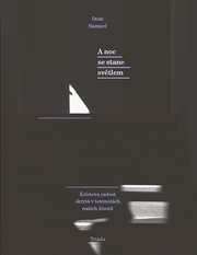 A noc se stane světlem