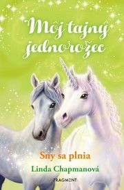 Môj tajný jednorožec: Sny sa plnia